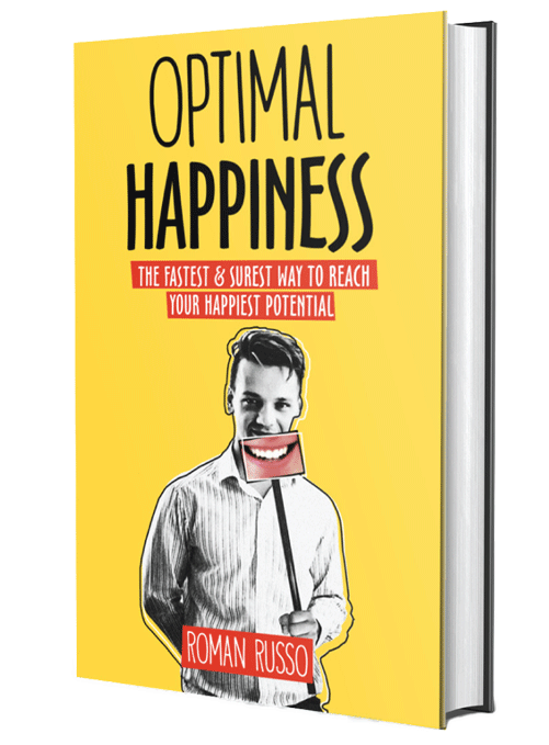 Optimal Happiness: The Fastest & Surest Way to Reach Your Happiest Potential by Roman Russo