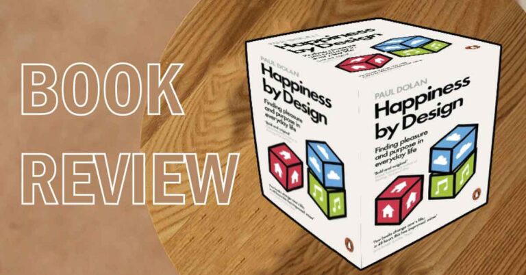 Box of book title of Happiness by Design by Paul Dolan (Book Review)