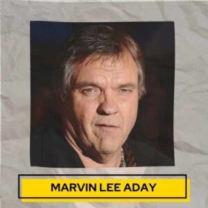 Marvin lee Aday died at the age of 71, after being hospitalized with Covid-19.