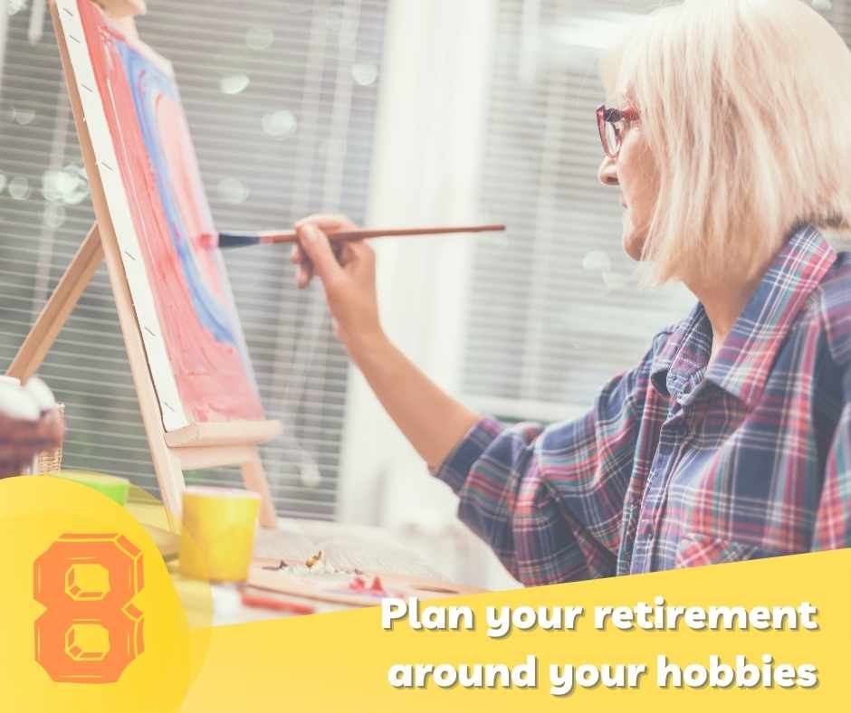Plan your retirement around your hobbies