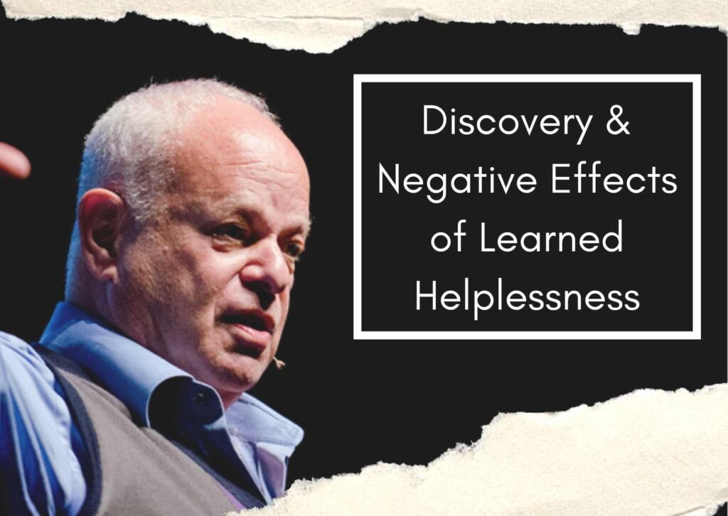 Discover & overcome negative effects of learned helplessness