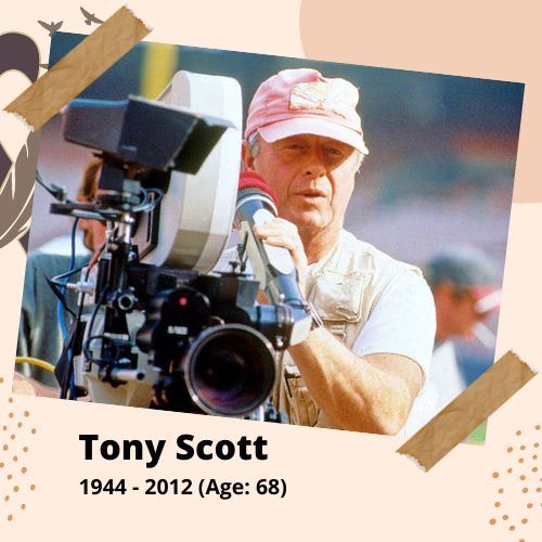 Tony Scott, Film director, 1944–2012, 68 y.o., celebrity who committed suicide.