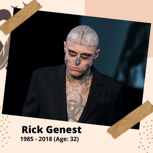 Rick Genest, Model & Actor, 1985–2018, 32 y.o., celebrity who committed suicide.