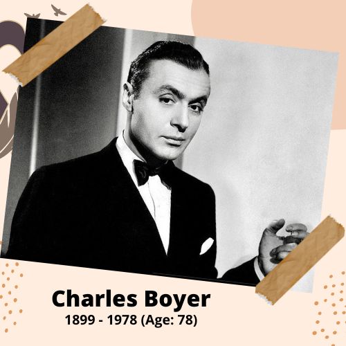 Charles Boyer, Actor, 1899–1978, 79 y.o., celebrity who committed suicide.