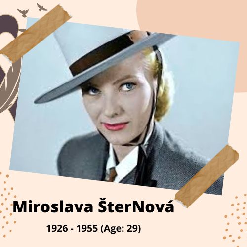 Miroslava Sternova Bekova, Actress, 1926–1955, 29 y.o., celebrity who committed suicide.