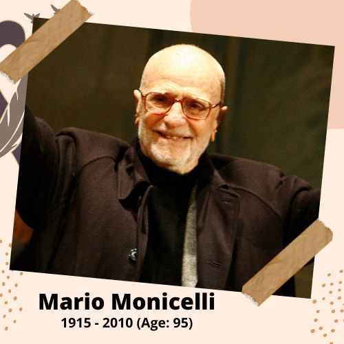 Mario Monicelli, Director, 1915–2010, 95 y.o., celebrity who committed suicide.