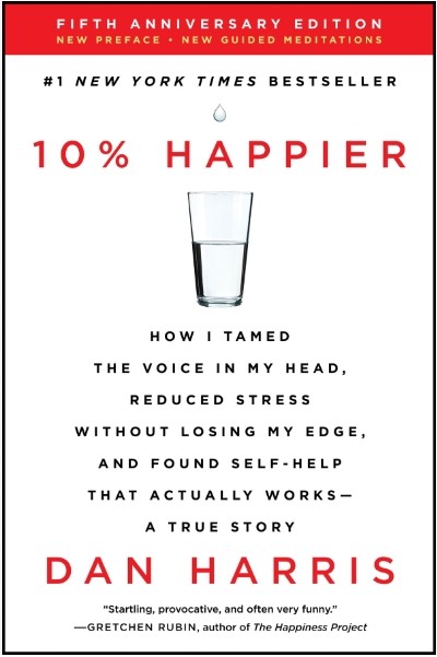 10% Happier by Dan Harris is one of the best happiness books you need to read.