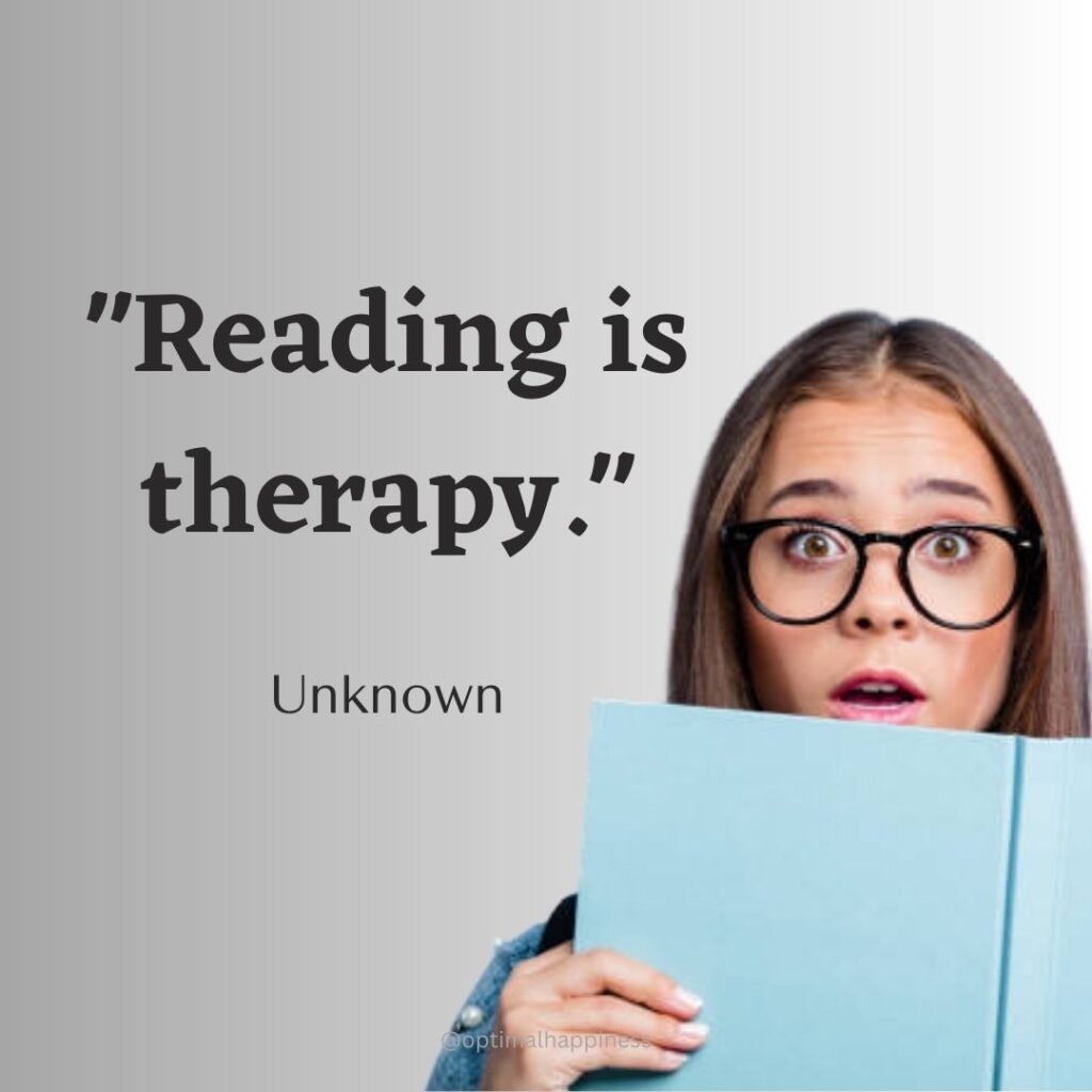 Reading is therapy - Unknown Happiness Quote
