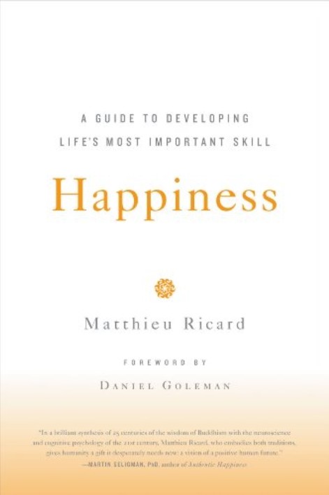 Happiness: A Guide to Developing Life’s Most Important Skill by Matthieu Ricard is one of the best books on happiness you need to read.