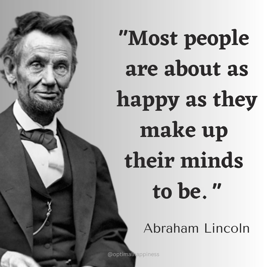Abraham Lincoln, 101 Happiness Quotes: All Time Best Life Lessons