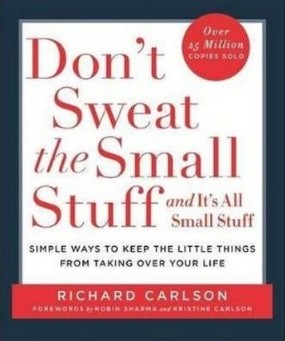 Don't Sweat the Small Stuff . . . and It's All Small Stuff by Richard Carlson is one of the best happiness books you need to read.