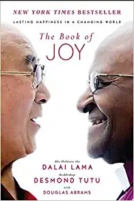 Book of Joy: Lasting Happiness in a Changing World by his holiness the Dalai Lama and Archbishop Desmond Tutu is one of the best books on happiness everyone must read.