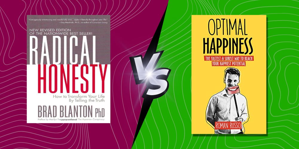 Radical Honesty the Next Level of Happiness vs Optimal Happiness